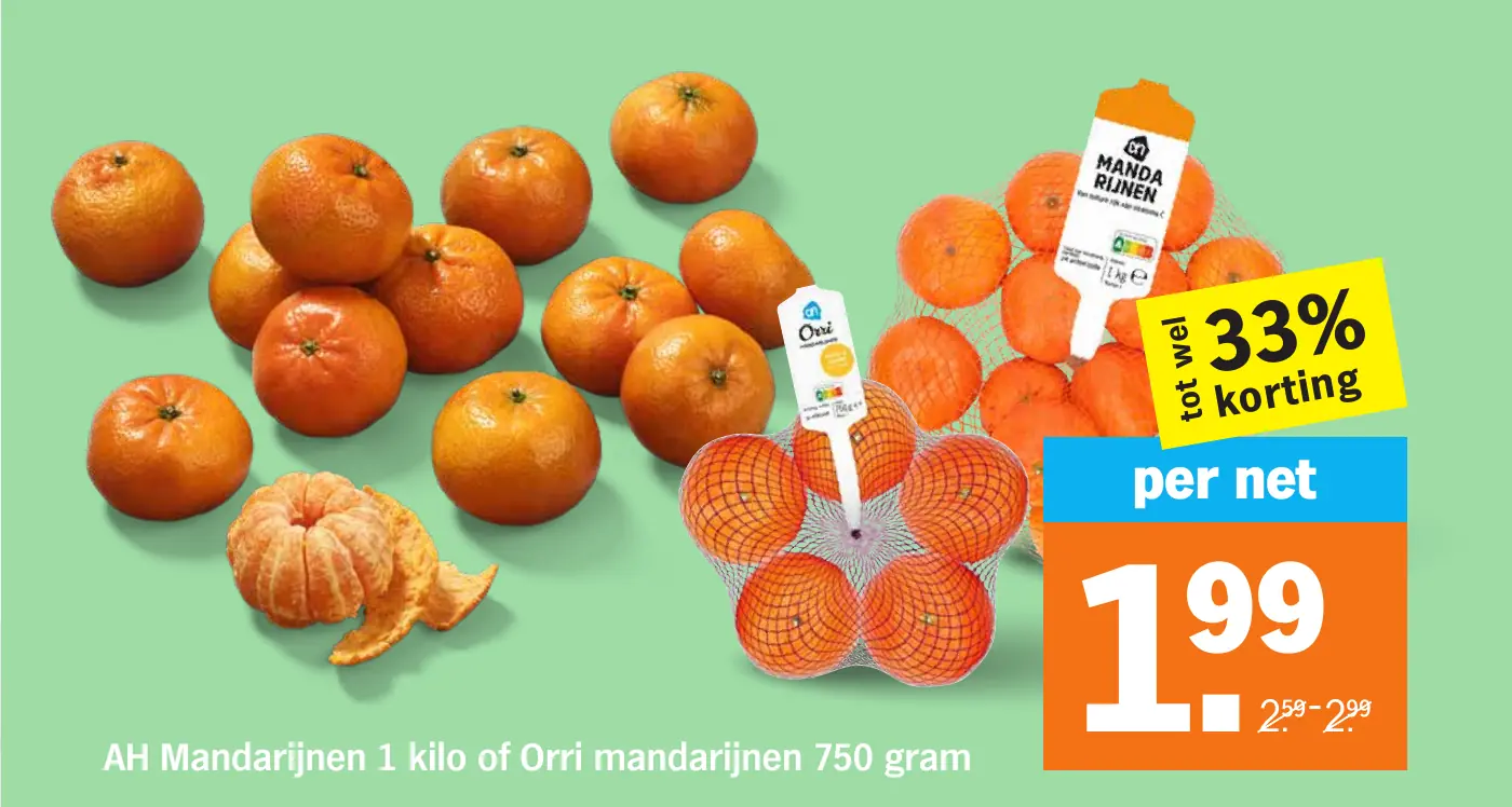 AH Mandarijnen 1 kilo of Orri mandarijnen 750 gram