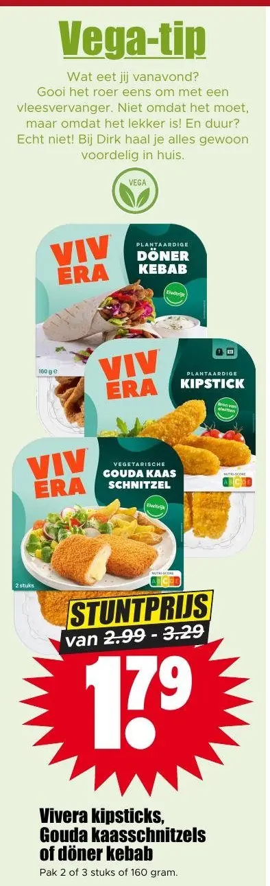 Vivera kipsticks, Gouda kaasschnitzels of doner kebab