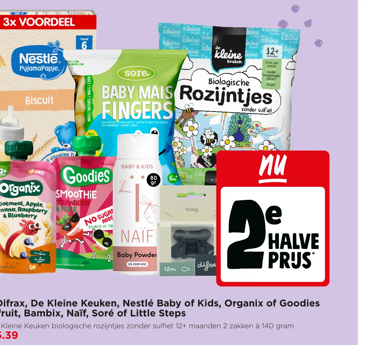 Alle Difrax, De Kleine Keuken, Nestlé Baby of Kids, Organix of Goodies knijpfruit, Bambix, Naïf, Soré of Little Steps