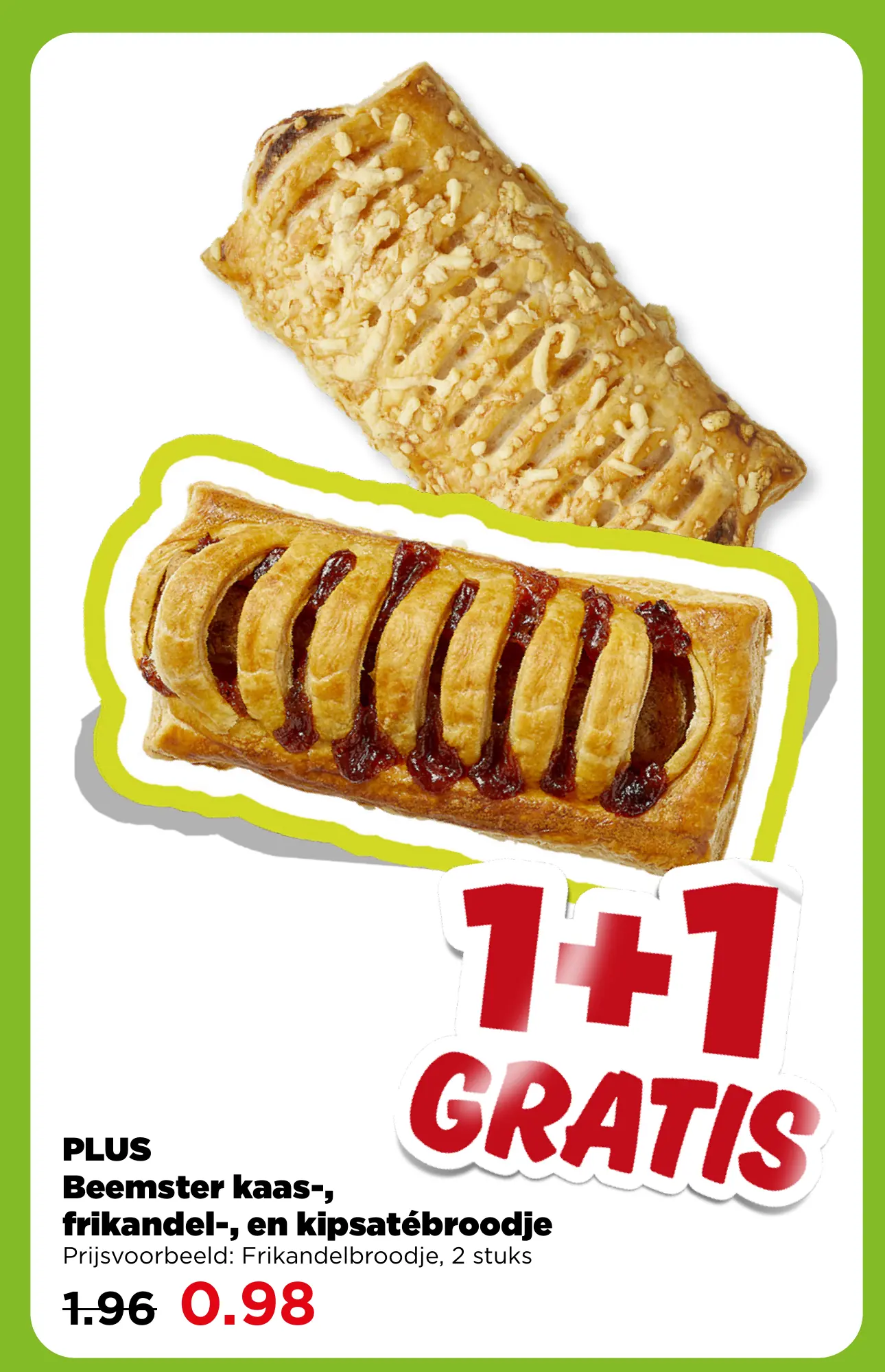 PLUS Beemster kaas frikandel- en kipsatébroodje