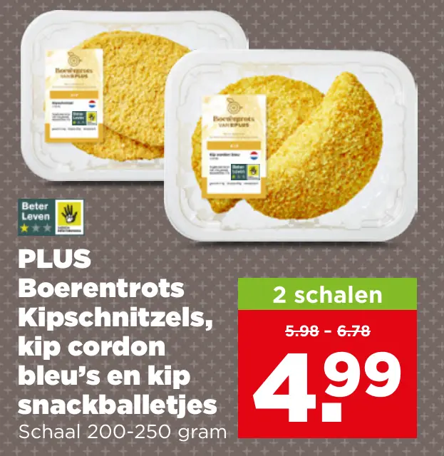 Boerentrots van PLUS Kipschnitzels, kip cordon bleu's en kip snackballetjes